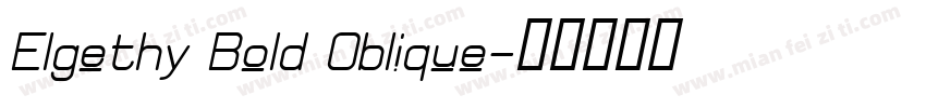 Elgethy Bold Oblique字体转换